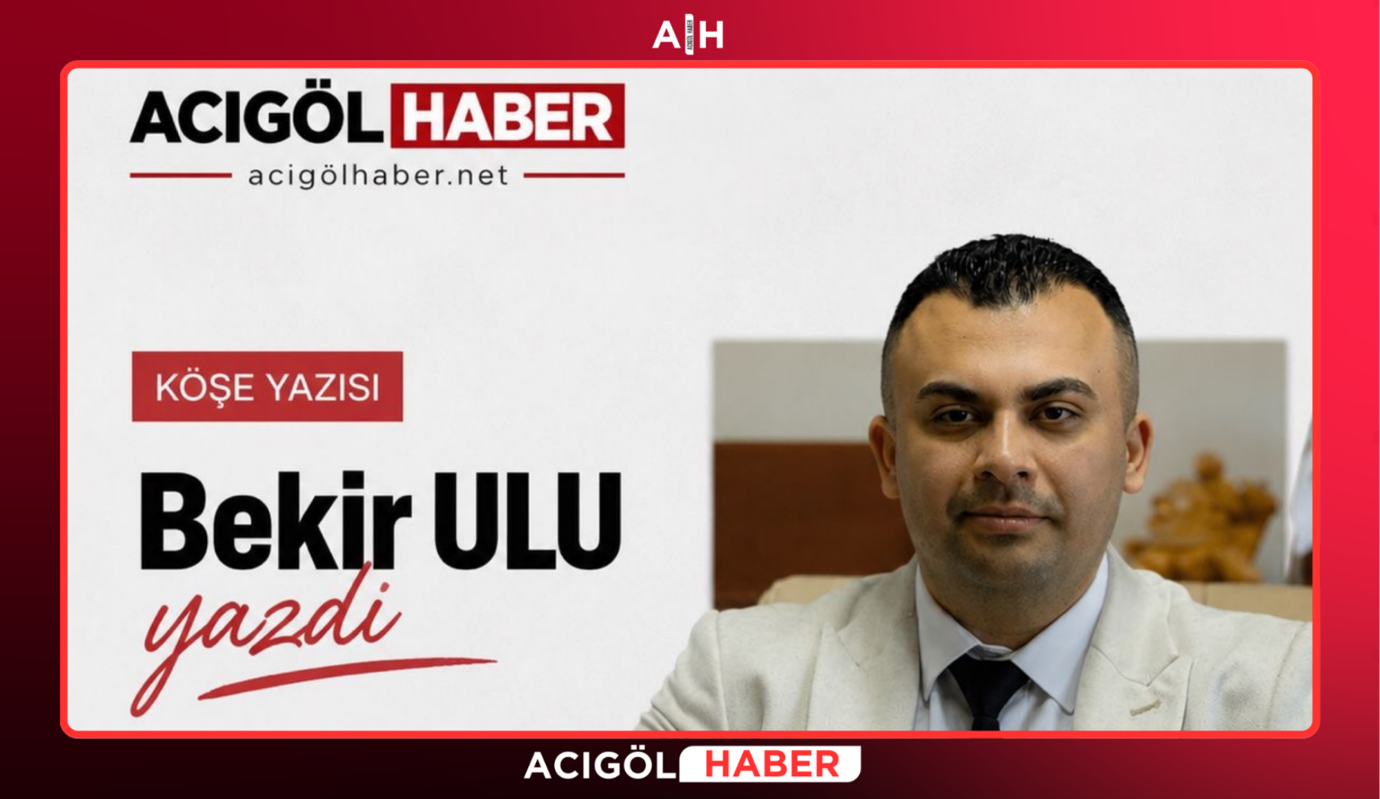 Bekir Ulu Yazdı